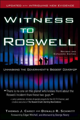 Thomas J. Carey Witness to Roswell, Revised and Expanded Edition: Unmasking the Governments Biggest Cover-Up