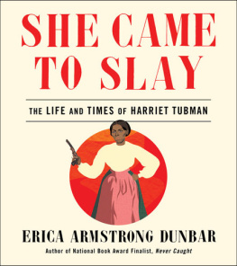 Erica Armstrong Dunbar Never Caught: The Washingtons Relentless Pursuit of Their Runaway Slave, Ona Judge