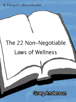 Greg Anderson - The 22 Non-Negotiable Laws of Wellness: Take Your Health into Your Own Hands to Feel, Think, and Live Better Than You Ever Thought Possible