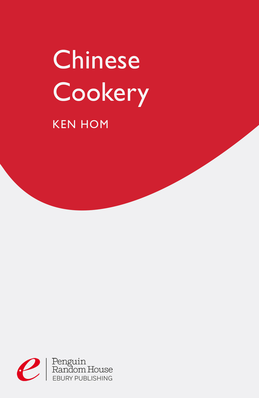 Contents About the Book Ken Hom is widely regarded as one of the worlds - photo 1
