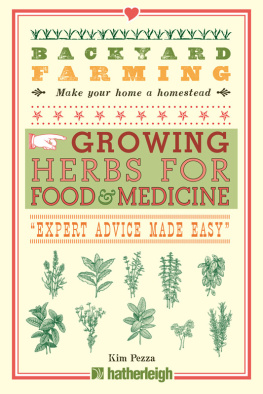 Kim Pezza - Backyard Farming: Growing Herbs for Food and Medicine