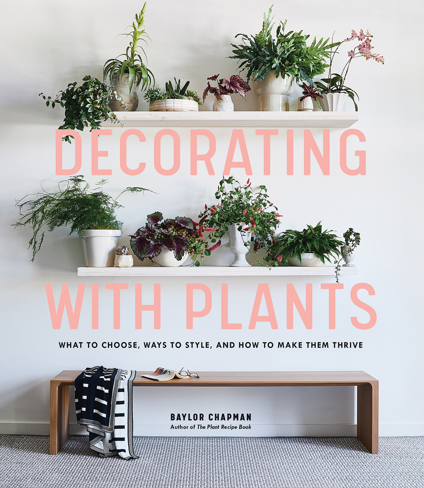 Decorating with Plants What to Choose Ways to Style and How to Make Them Thrive - image 1