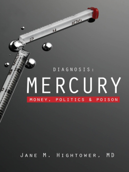 Jane Marie Hightower Diagnosis: Mercury: Money, Politics, and Poison