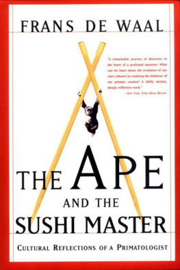 Frans de Waal - The Ape and the Sushi Master: Cultural Reflections of a Primatologist