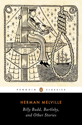 Herman Melville - Billy Budd, Bartleby, and Other Stories