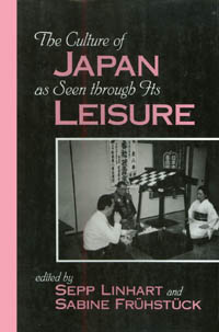 title The Culture of Japan As Seen Through Its Leisure SUNY Series in - photo 1