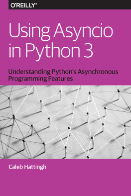 Caleb Hattingh - Using Asyncio in Python 3