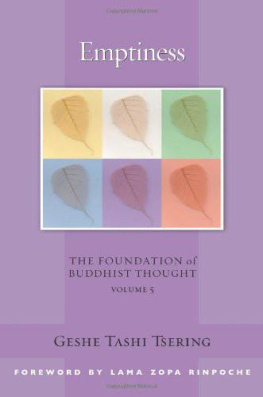 Geshe Tashi Tsering - Emptiness: The Foundation of Buddhist Thought