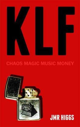 JMR Higgs - KLF: Chaos Magic Music Money
