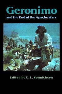 title Geronimo and the End of the Apache Wars author Sonnichsen - photo 1