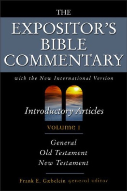 Frank E. Gabelein - The Expositor’s Bible Commentary, Vol. 1: Introductory Articles