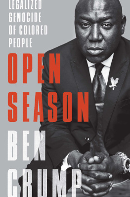 Benjamin Crump - Open Season: Legalized Genocide of Colored People