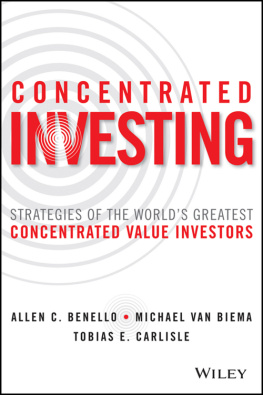 Allen C. Benello - Concentrated Investing: Strategies of the Worlds Greatest Concentrated Value Investors