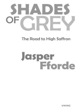 Jasper Fforde - Shades of grey : the road to High Saffron
