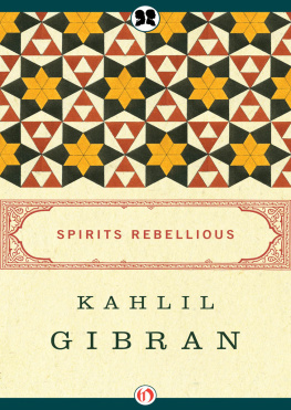Kahlil Gibran - Spirits Rebellious