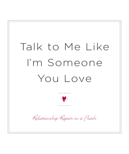 Nancy Dreyfus Psy. D. - Talk to Me Like Im Someone You Love, revised edition
