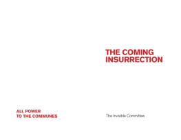 The Coming Insurrection (2009) - The Invisible Committee