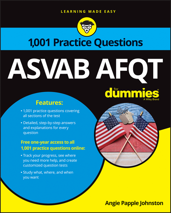 1001 ASVAB AFQT Practice Questions For Dummies Published by John Wiley - photo 1