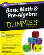 Mark Zegarelli - Basic Math and Pre-Algebra : 1,001 Practice Problems For Dummies (+ Free Online Practice)