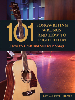 Pete Luboff - 101 songwriting wrongs and how to right them : how to craft and sell your songs