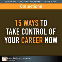 FT Press Delivers - 15 ways to take control of your career now : Description based on resource description page (viewed Sept. 23, 2010). - An e-burst of inspiration from the best books collections--Cover