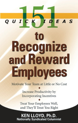 Kenn Lloyd Ph.D - 151 quick ideas to recognize and reward employees