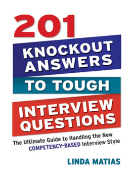 Linda MATIAS - 201 knockout answers to tough interview questions : the ultimate guide to handling the new comptency-based interview style