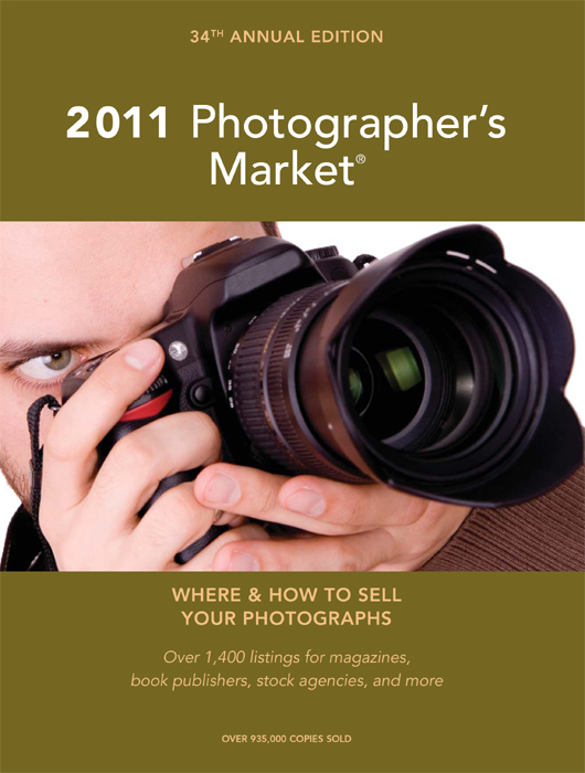 34TH ANNUAL EDITION 2011 Photographers Market MARY BURZLAFF BOSTIC EDITOR - photo 1