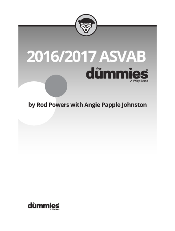 20162017 ASVAB For Dummies Published by John Wiley Sons Inc 111 River - photo 2