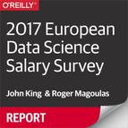 Roger Magoulas - 2017 European Data Science Salary Survey