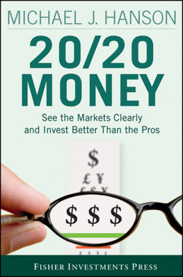 Hanson 20/20 money : see the markets clearly and invest better than the pros. - Description based on print record