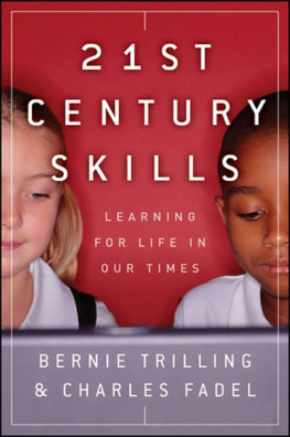 Charles Fadel - 21st century skills: learning for life in our times(9780470475386)