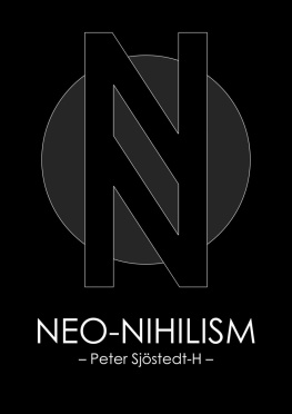 Peter Sjöstedt-H - Neo-Nihilism: The Philosophy of Power