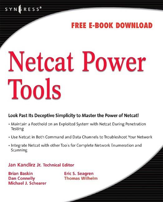 Netcat Power Tools Jan Kanclirz Copyright Copyright 2008 by Elsevier Inc - photo 1