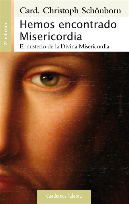 Cardenal Christoph Schnborn Hemos encontrado Misericordia El misterio de la - photo 1