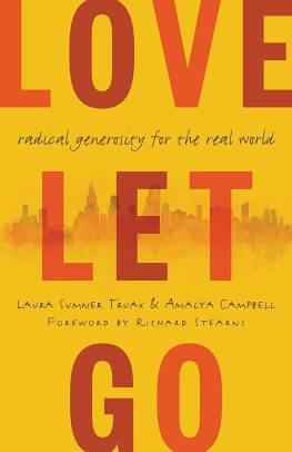 Laura Sumner Truax - Love Let Go: Radical Generosity for the Real World