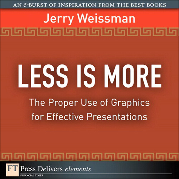 Less Is More The Proper Use of Graphics for Effective Presentations Jerry - photo 1