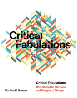 Daniela K. Rosner - Critical Fabulations: Reworking the Methods and Margins of Design