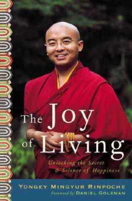 Yongey Mingyur - The Joy of Living: Unlocking the Secret and Science of Happiness