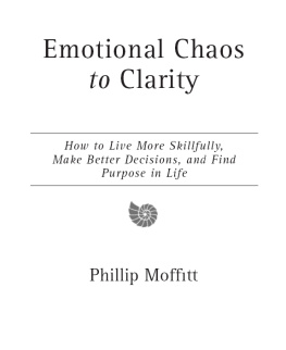 Phillip Moffitt - Emotional Chaos to Clarity