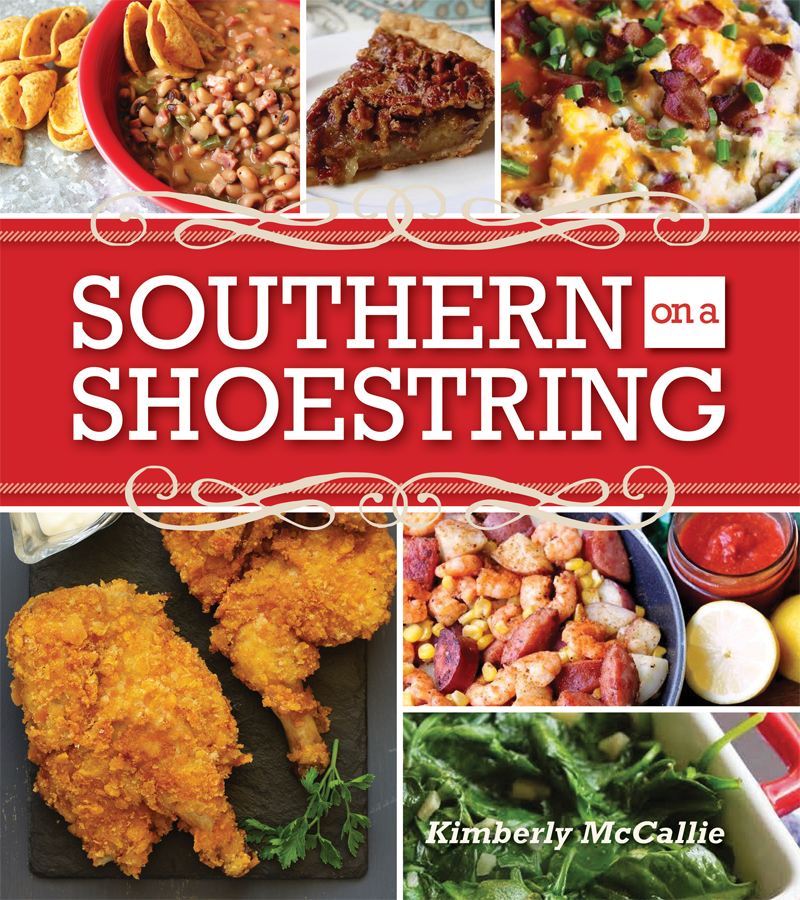 Southern on a Shoestring is full of easy yet elegant recipes for every - photo 1