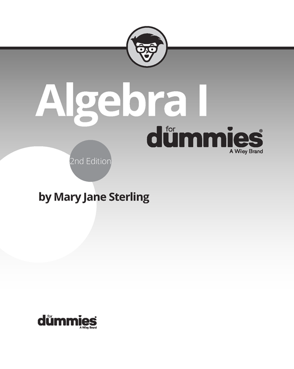 Algebra I For Dummies 2nd Edition Published by John Wiley Sons Inc 111 - photo 2