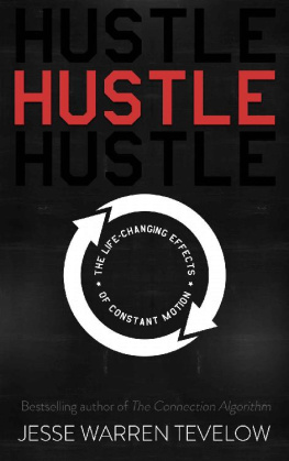 Jesse Warren Tevelow - Hustle: The Life Changing Effects of Constant Motion