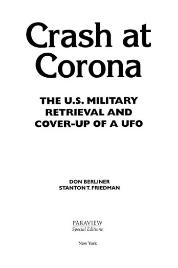 Crash at Corona The US Military Retrieval and Cover-Up of a UFO Copyright - photo 1