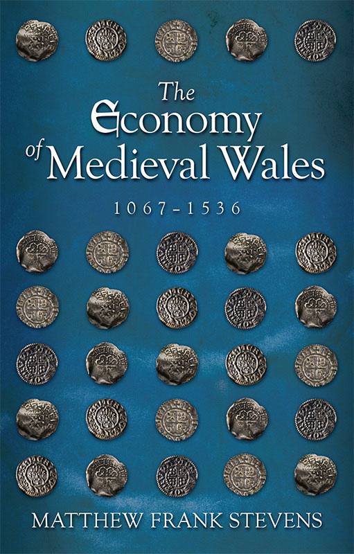 The Economy of Medieval Wales 10671536 The Economy of Medieval Wales - photo 1