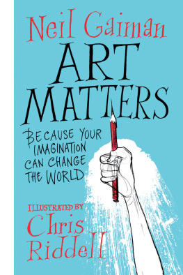 Neil Gaiman Art Matters: Because Your Imagination Can Change the World