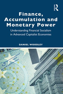 Daniel Woodley - Finance, Accumulation and Monetary Power: Understanding Financial Socialism in Advanced Capitalist Economies