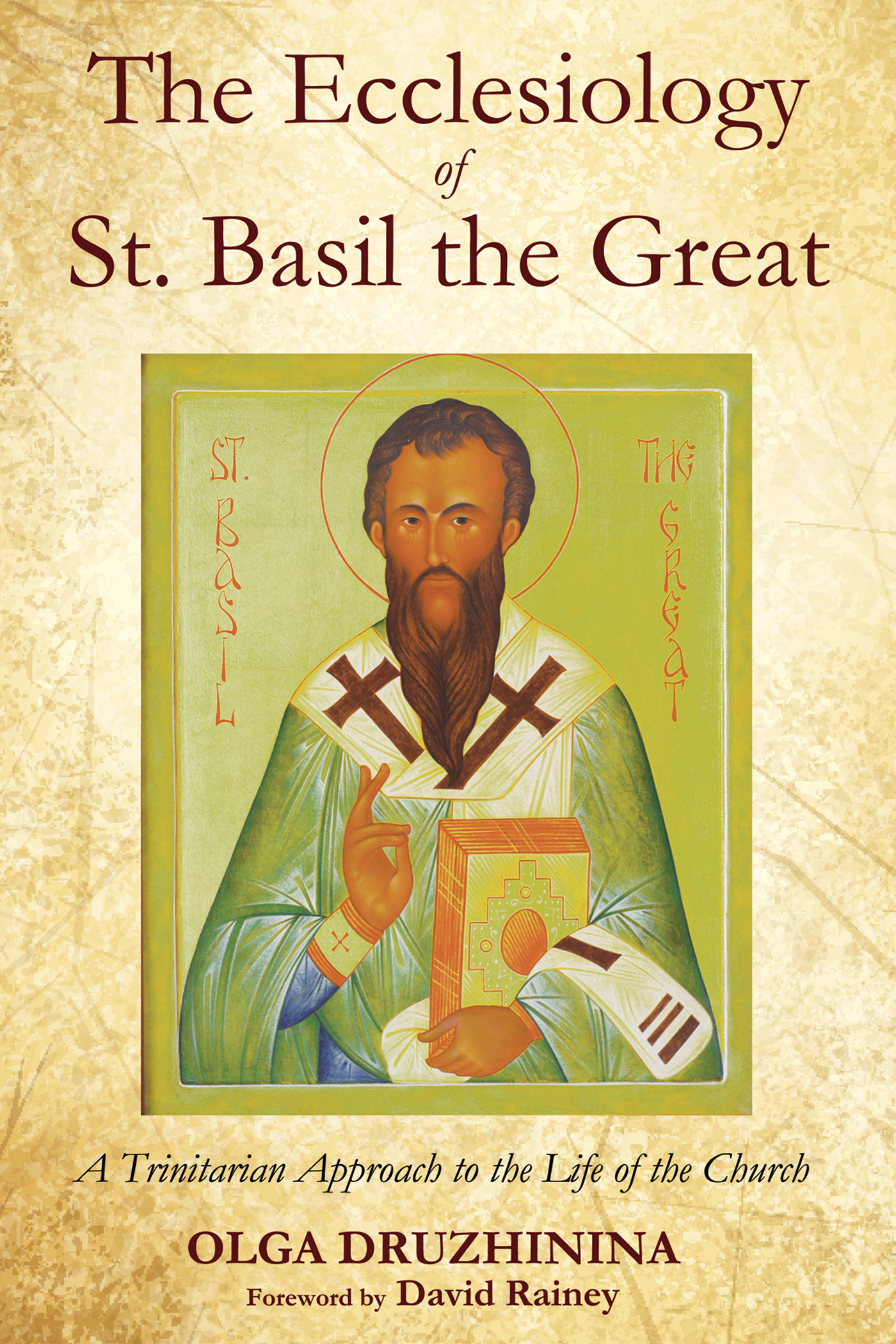 The Ecclesiology of St Basil the Great A Trinitarian Approach to the Life of - photo 1