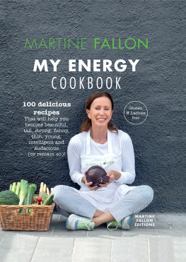 Martine Fallon - My Energy Cookbook