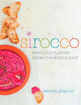 Sabrina Ghayour - Sirocco: Fabulous Flavors from the Middle East